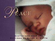 Peace: Quotations from the Writings of Ellen G. White - 195
