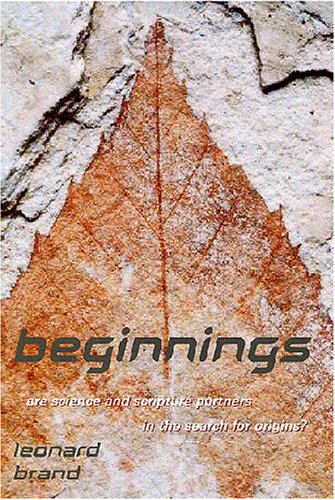 Beginnings: Are Science And Scripture Partners in the Search for Origins - 1140