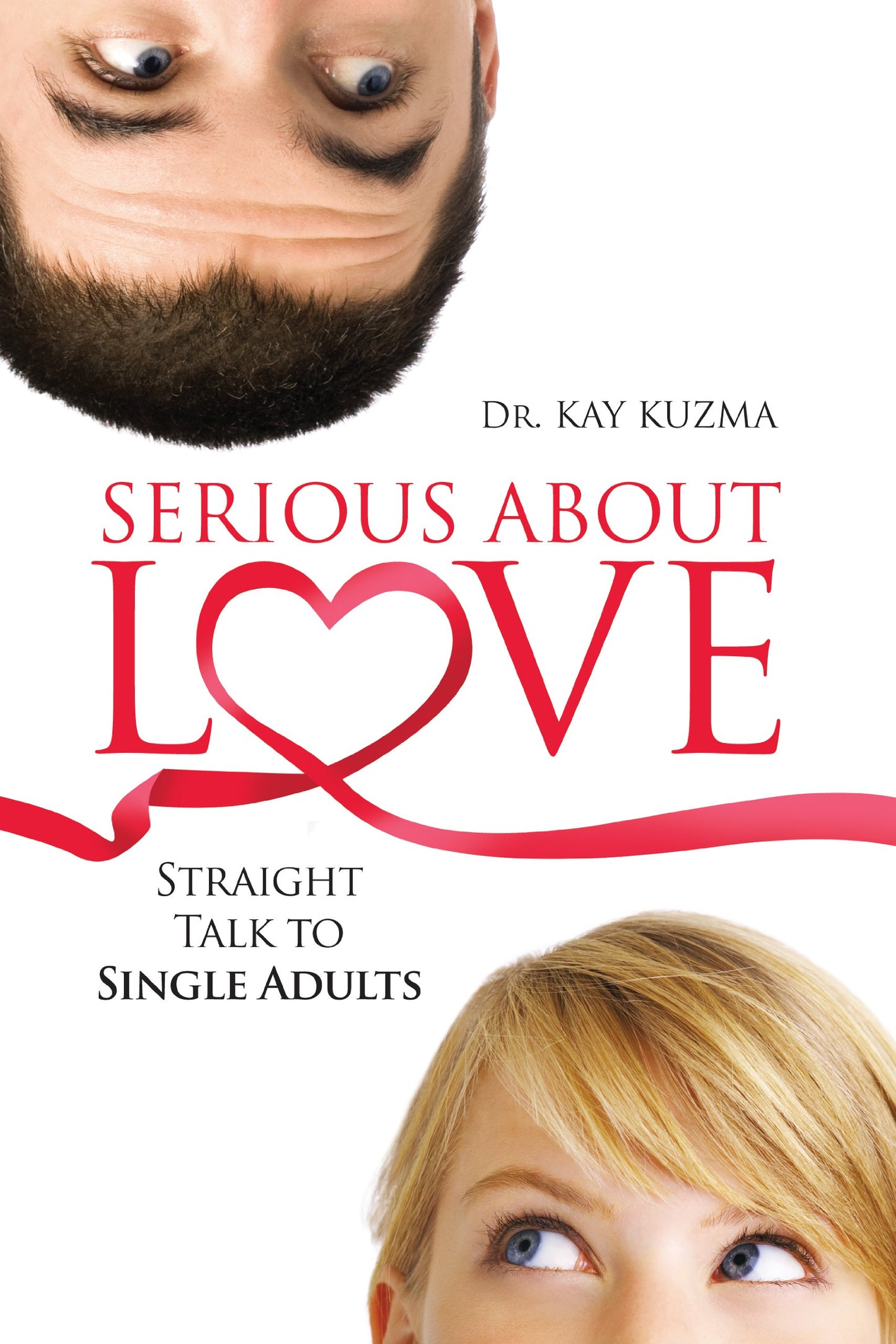 Serious About Love Straight Talk to Single Adults
