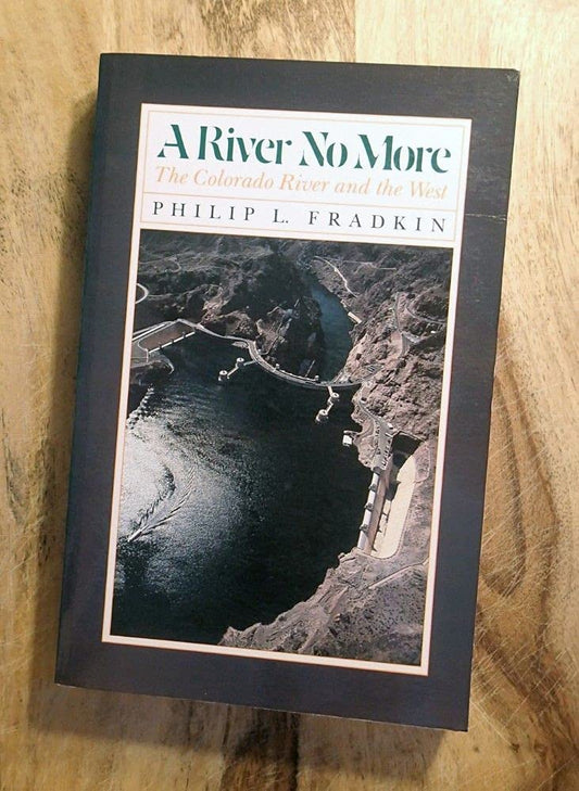 A River No More: The Colorado River and the West
