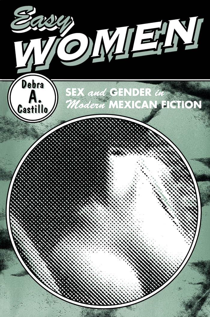 Easy Women: Sex And Gender In Modern Mexican Fiction