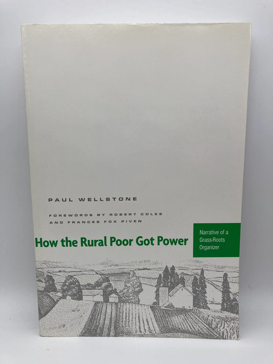 How The Rural Poor Got Power: Narrative Of A Grass-Roots Organizer