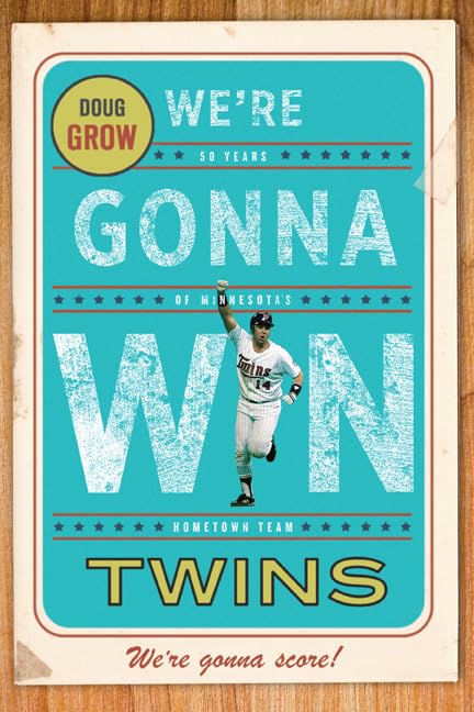 We’re Gonna Win, Twins!