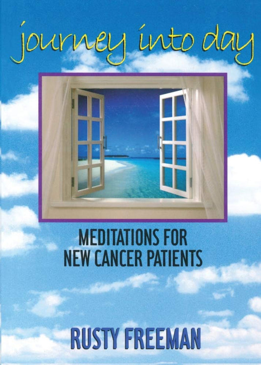 Journey into Day: Meditations for New Cancer Patients - 9418