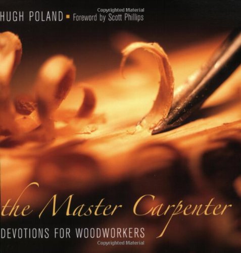 The Master Carpenter: Devotions for Woodworkers - 3215
