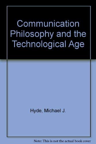 Communication Philosophy and the Technological Age
