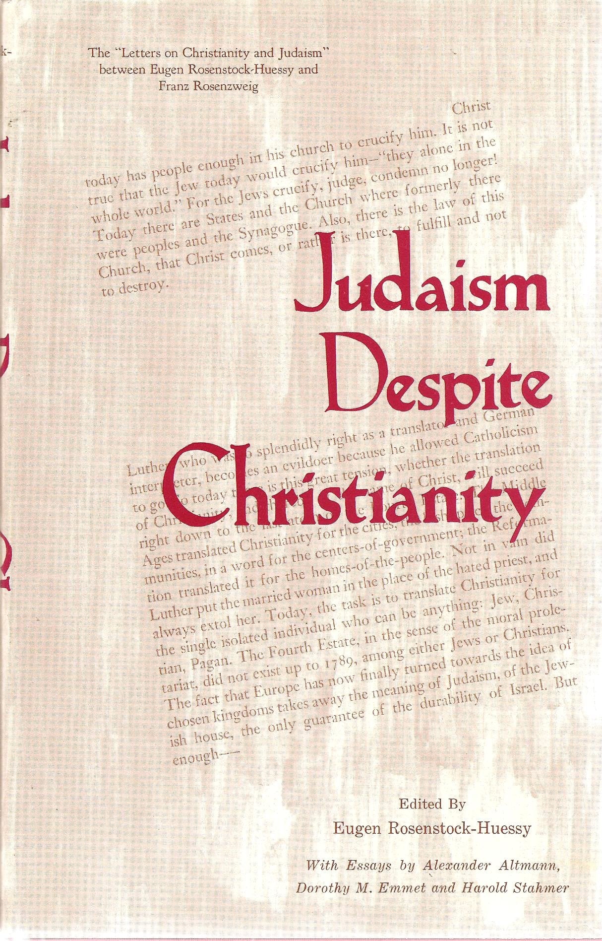 Judaism Despite Christianity: The Letters on Christianity and Judaism Between Eugen Rosenstock-Huessy and Franz Rosenzweig