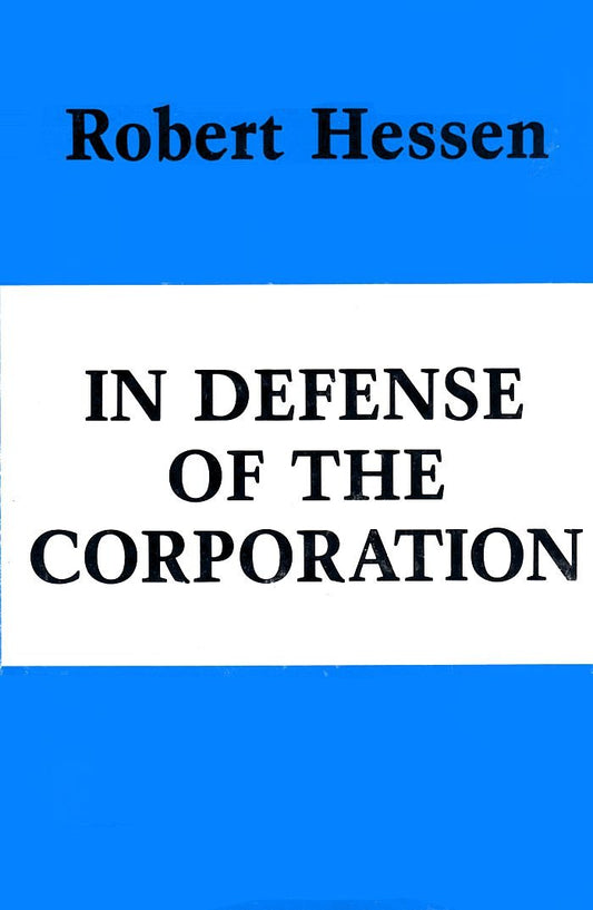In Defense of the Corporation (Hoover Institution Publication 207) (Volume 207)