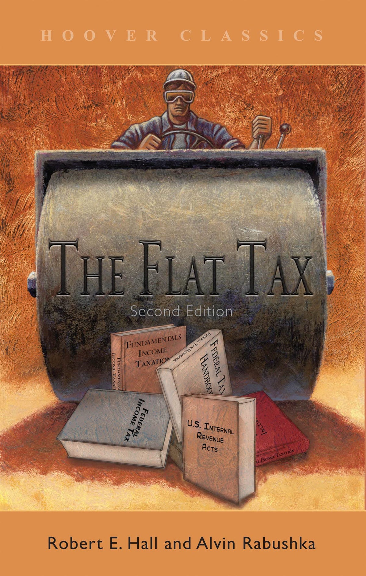 The Flat Tax (HOOVER CLASSICS) (Volume 423)