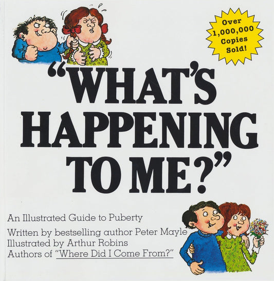"What's Happening to Me?" The Classic Illustrated Children's Book on Puberty - 565