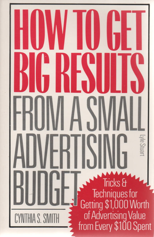 How to Get Big Results from a Small Advertising Budget