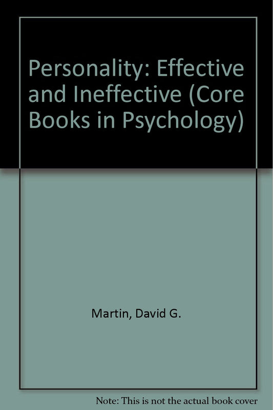 Personality: Effective and ineffective (Core books in psychology series)