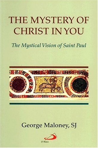 The Mystery of Christ in You: The Mystical Vision of Saint Paul - 7268