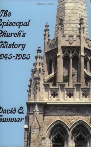 The Episcopal Church's History, 1945-1985