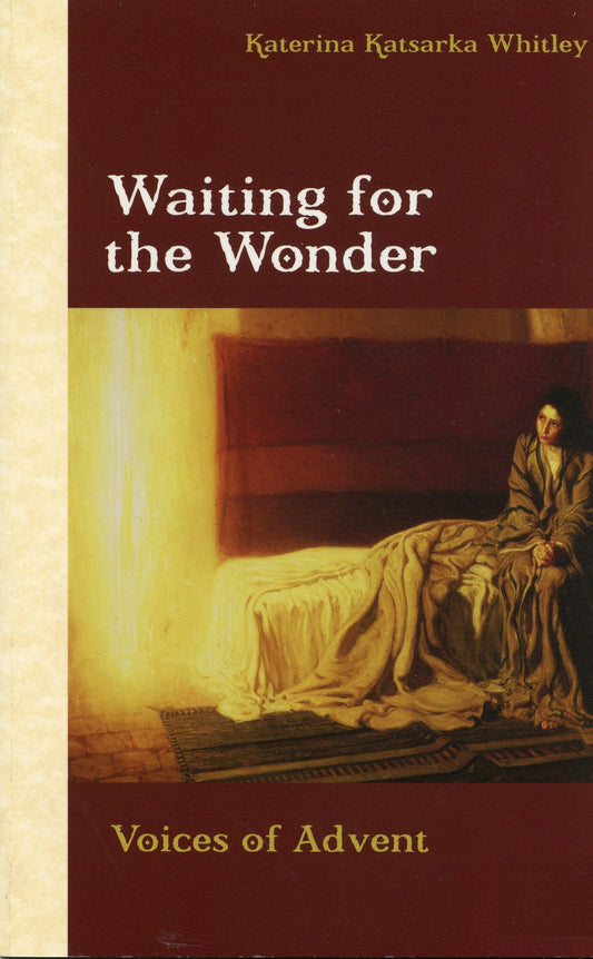 Waiting for the Wonder: Voices of Advent