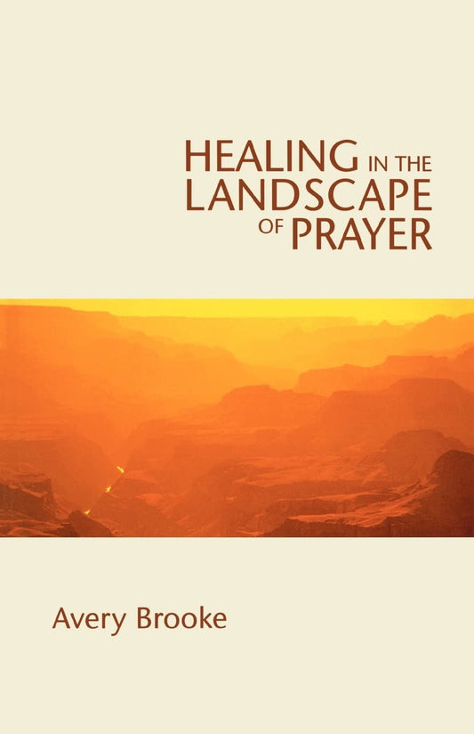 Healing in the Landscape of Prayer - 1167