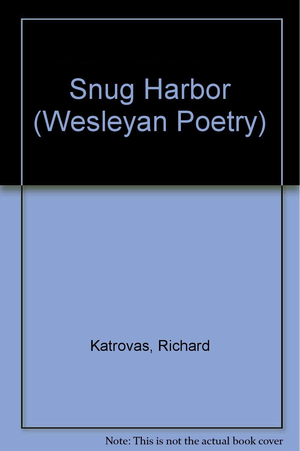 Snug Harbor (Wesleyan Poetry Series)
