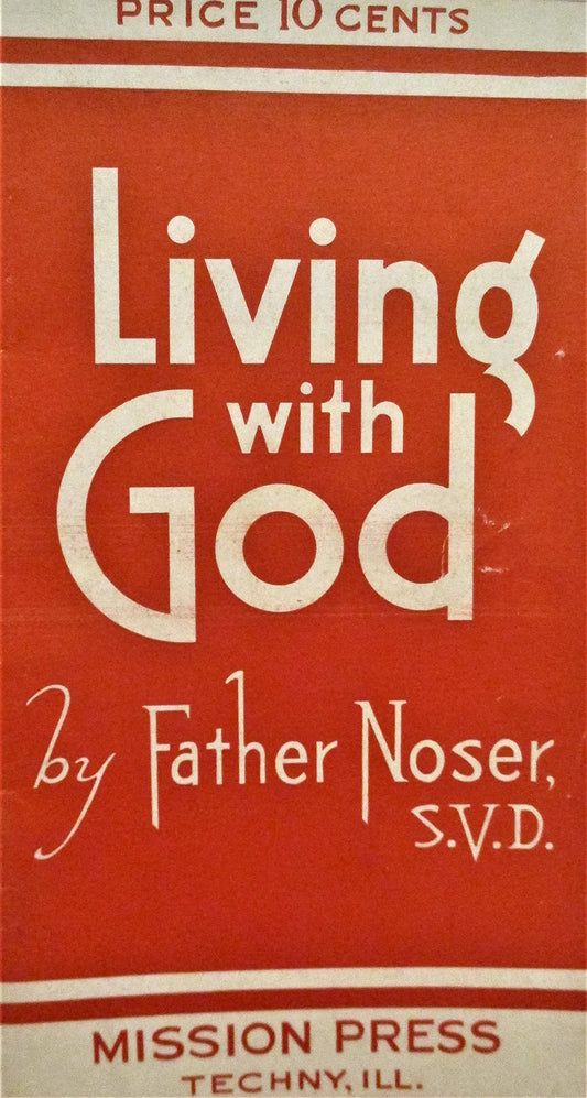 Living with God in my heart: A meditation : simple reflections on a very beautiful, consoling, sanctifying, and amazing, yet oft-forgotten grace given to us in baptism - 4249