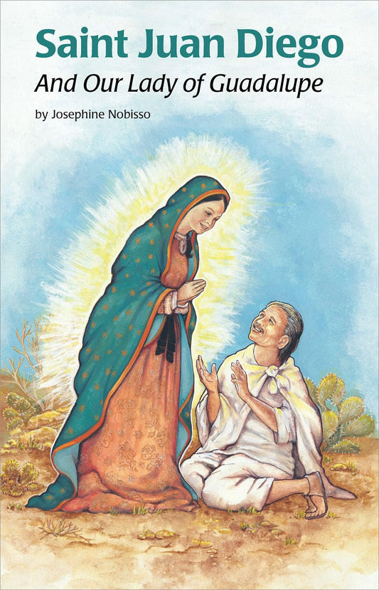 Saint Juan Diego and Our Lady of Guadalupe (Encounter the Saints (14))