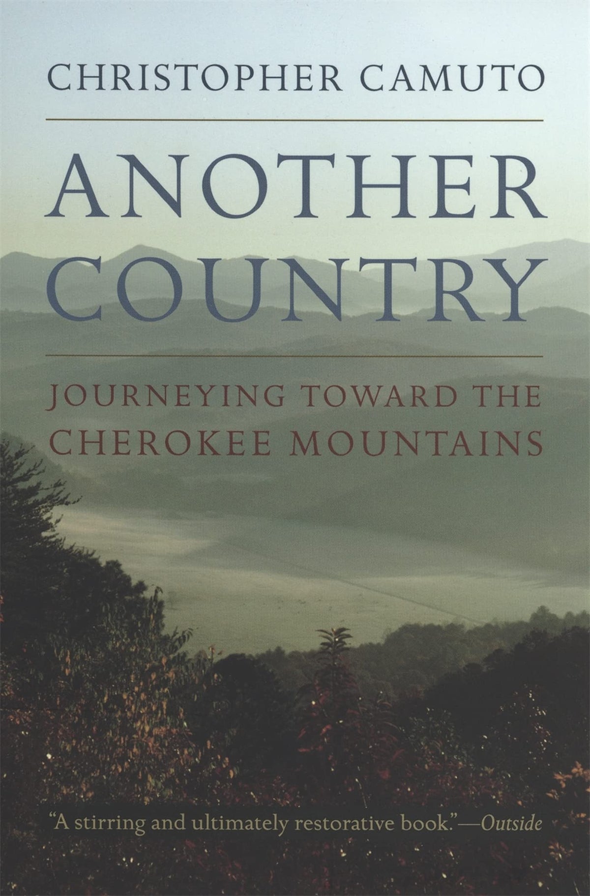 Another Country: Journeying toward the Cherokee Mountains