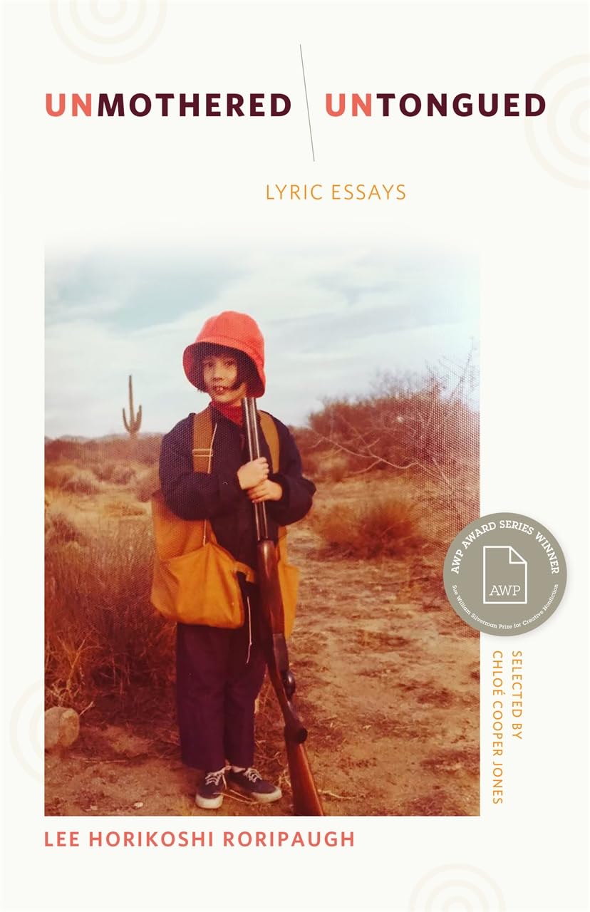 unMothered, unTongued: Lyric Essays (The Sue William Silverman Prize for Creative Nonfiction)