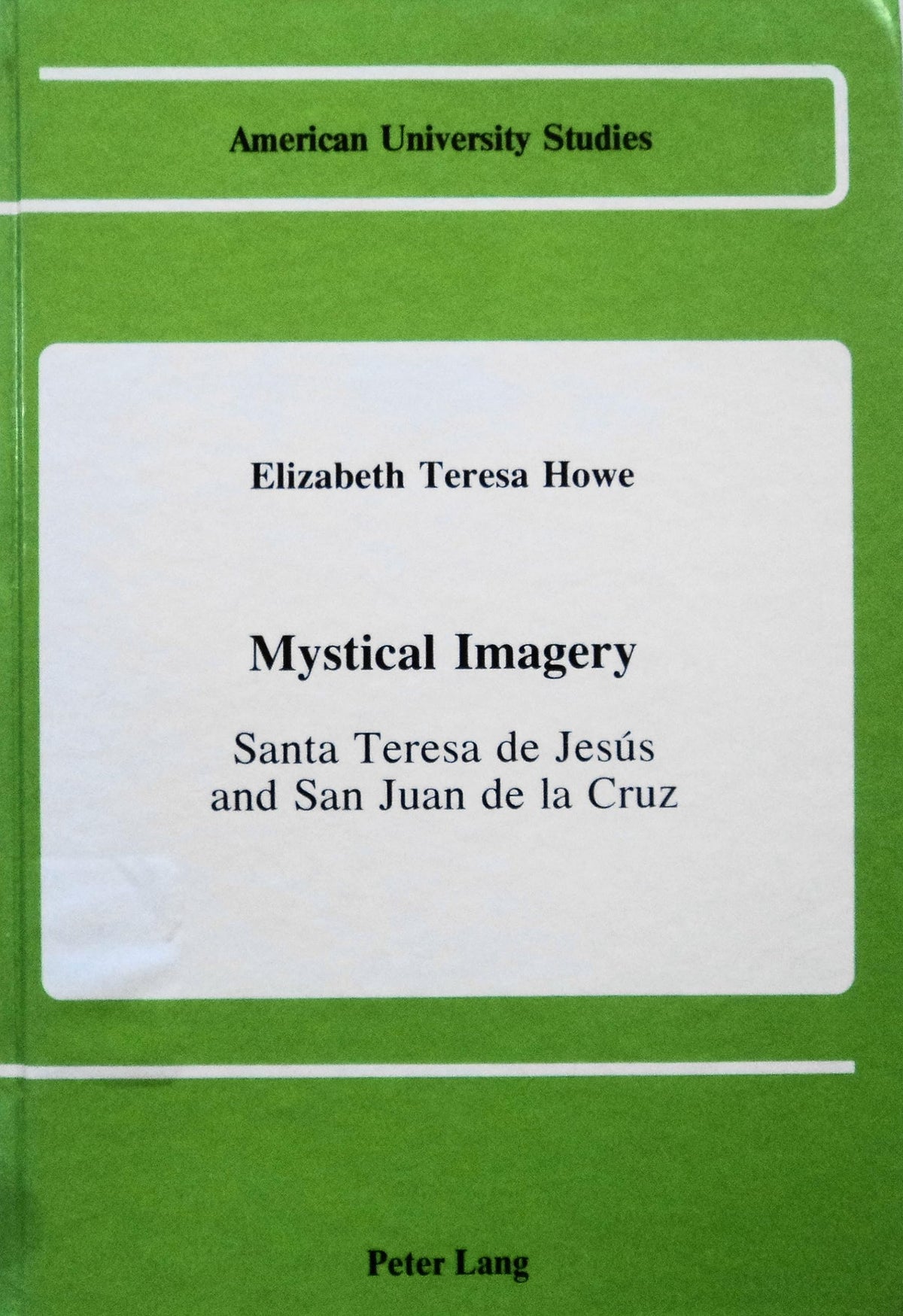 Mystical Imagery: Santa Teresa de Jesús and San Juan de la Cruz (American University Studies)