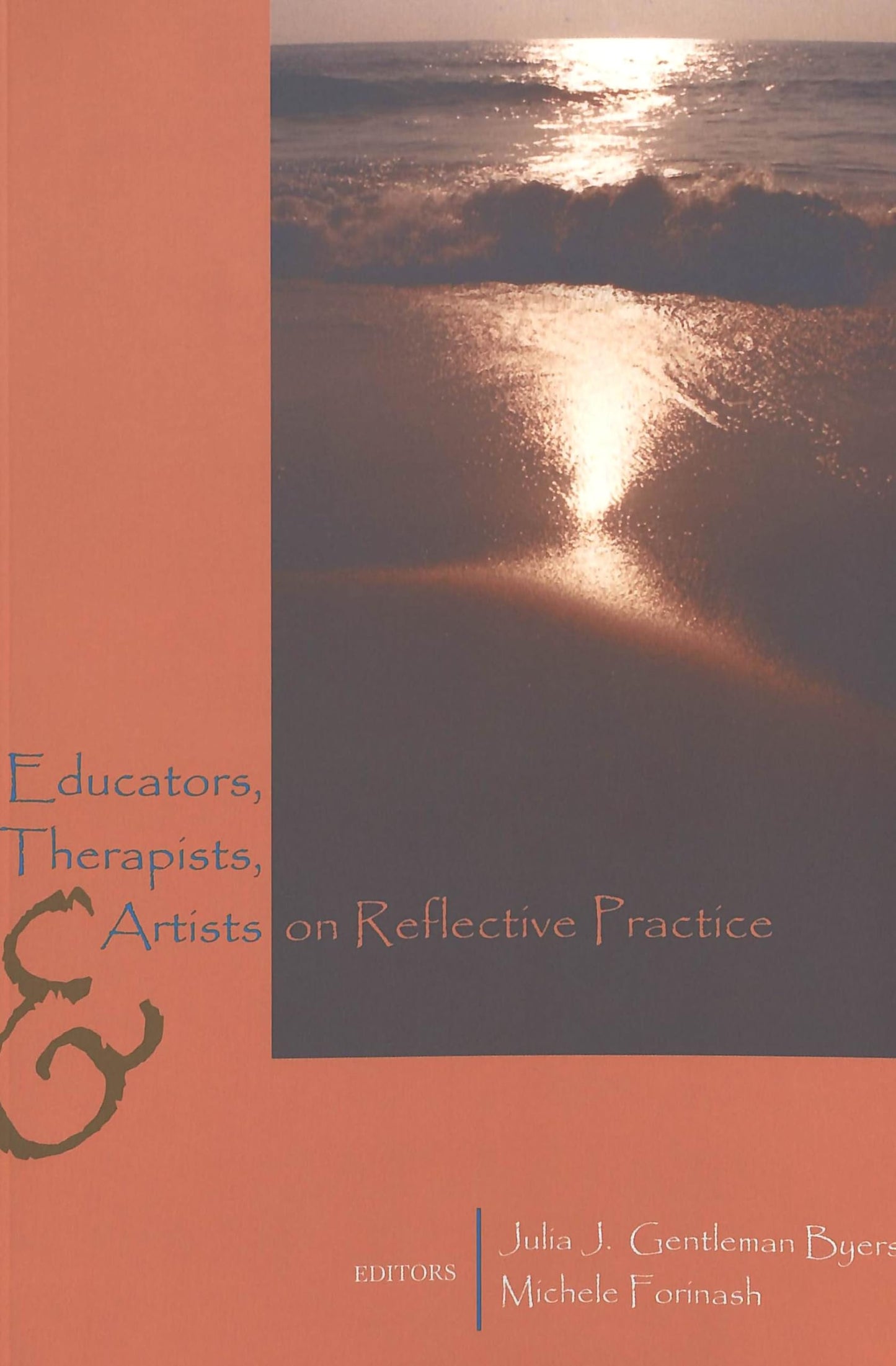Educators, Therapists, and Artists on Reflective Practice (Lesley University Series in Arts and Education)