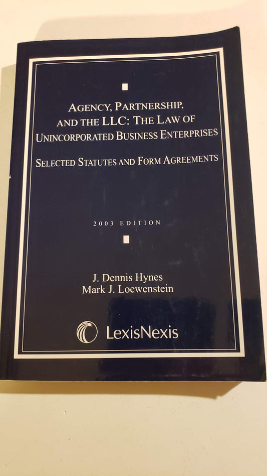 Agency, Partnership, and the Llc: The Law of Unincorporated Business Enterprises