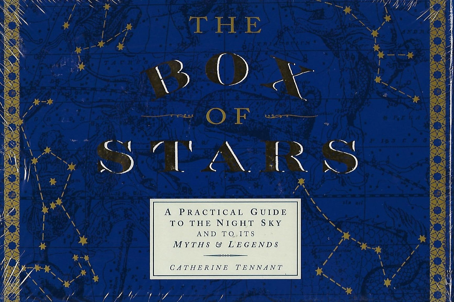 The Box of Stars: A Practical Guide to the Night Sky and to Its Myths and Legends