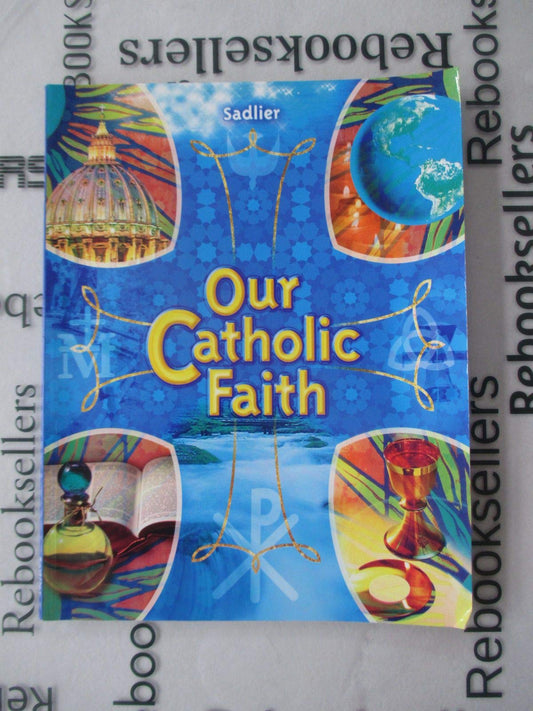 Our Catholic Faith (Student Edition)