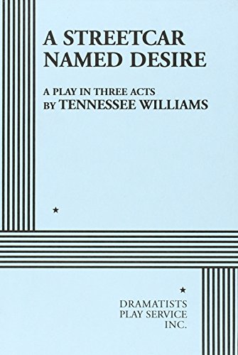 A Streetcar Named Desire.
