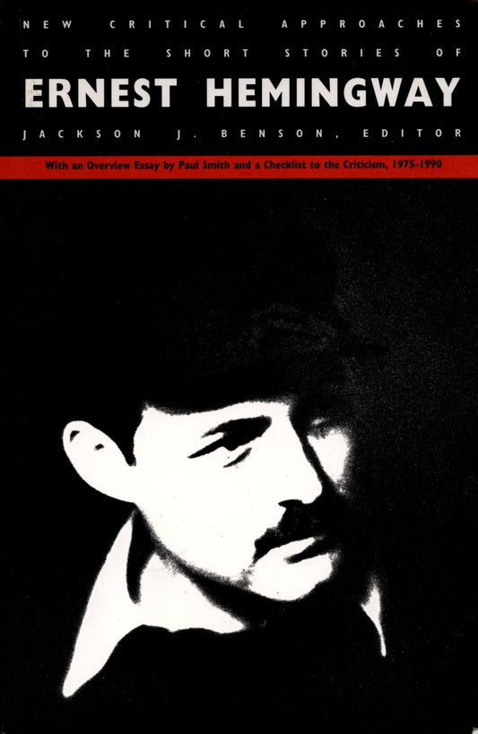 New Critical Approaches to the Short Stories of Ernest Hemingway