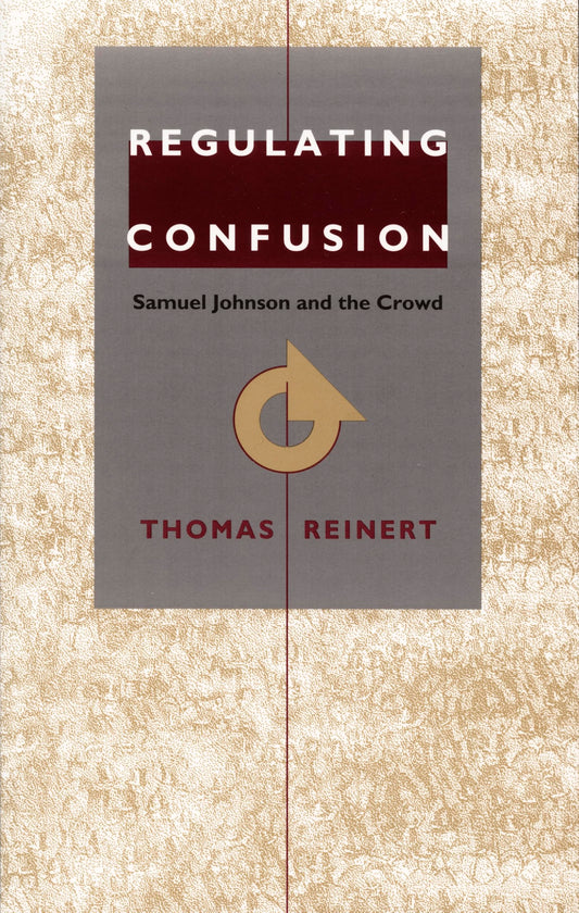 Regulating Confusion: Samuel Johnson and the Crowd (Ojectifying Practice) - 8615