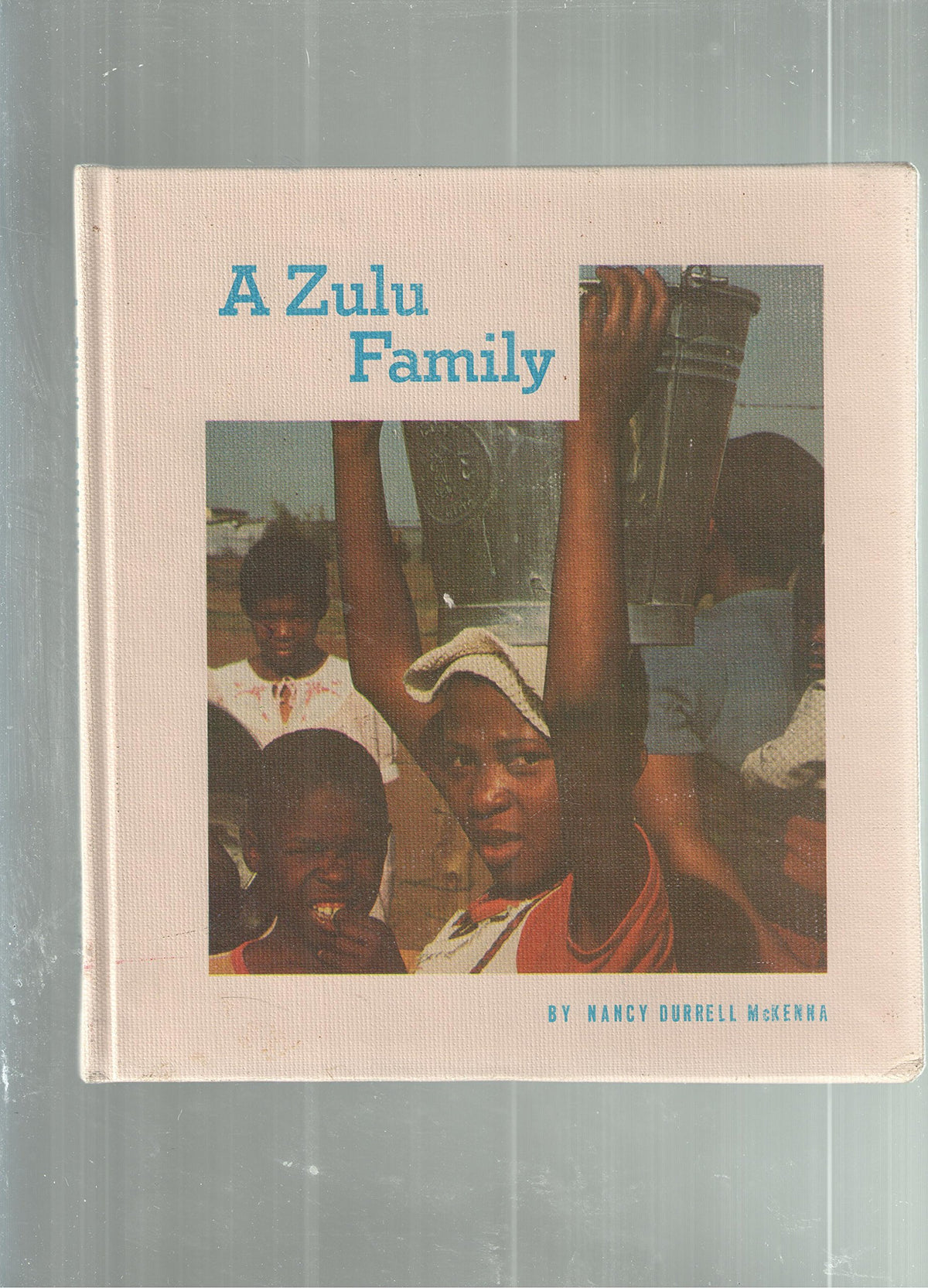 A Zulu Family (Families the World over)