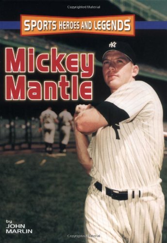 Mickey Mantle (Sports Heroes and Legends)