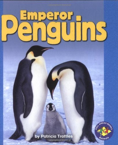 Emperor Penguins (Pull Ahead Books) - 763
