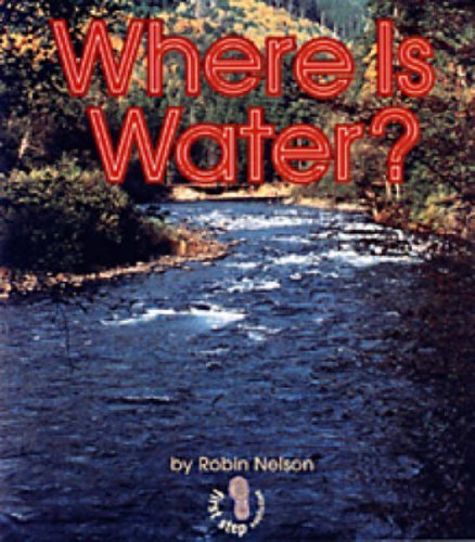 Where Is Water? (First Step Nonfiction Water)