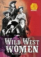 Wild West Women (Just the Facts Biographies)