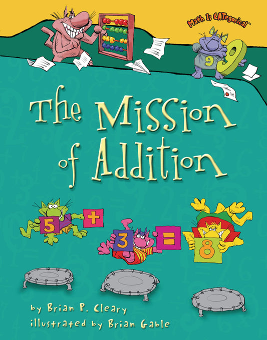 The Mission of Addition (Math Is CATegorical ®)