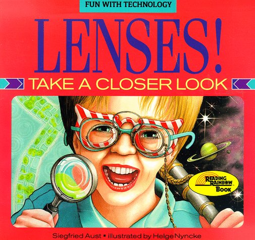 Lenses: Take a Closer Look (Fun With Technology)