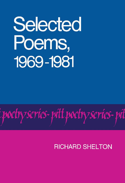 Selected Poems, 1969-1981 (Pitt Poetry Series) - 8945