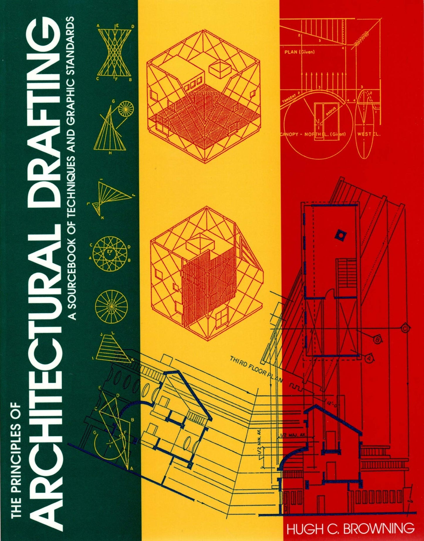 The Principles of Architectural Drafting: A Sourcebook of Techniques and Graphic Standards