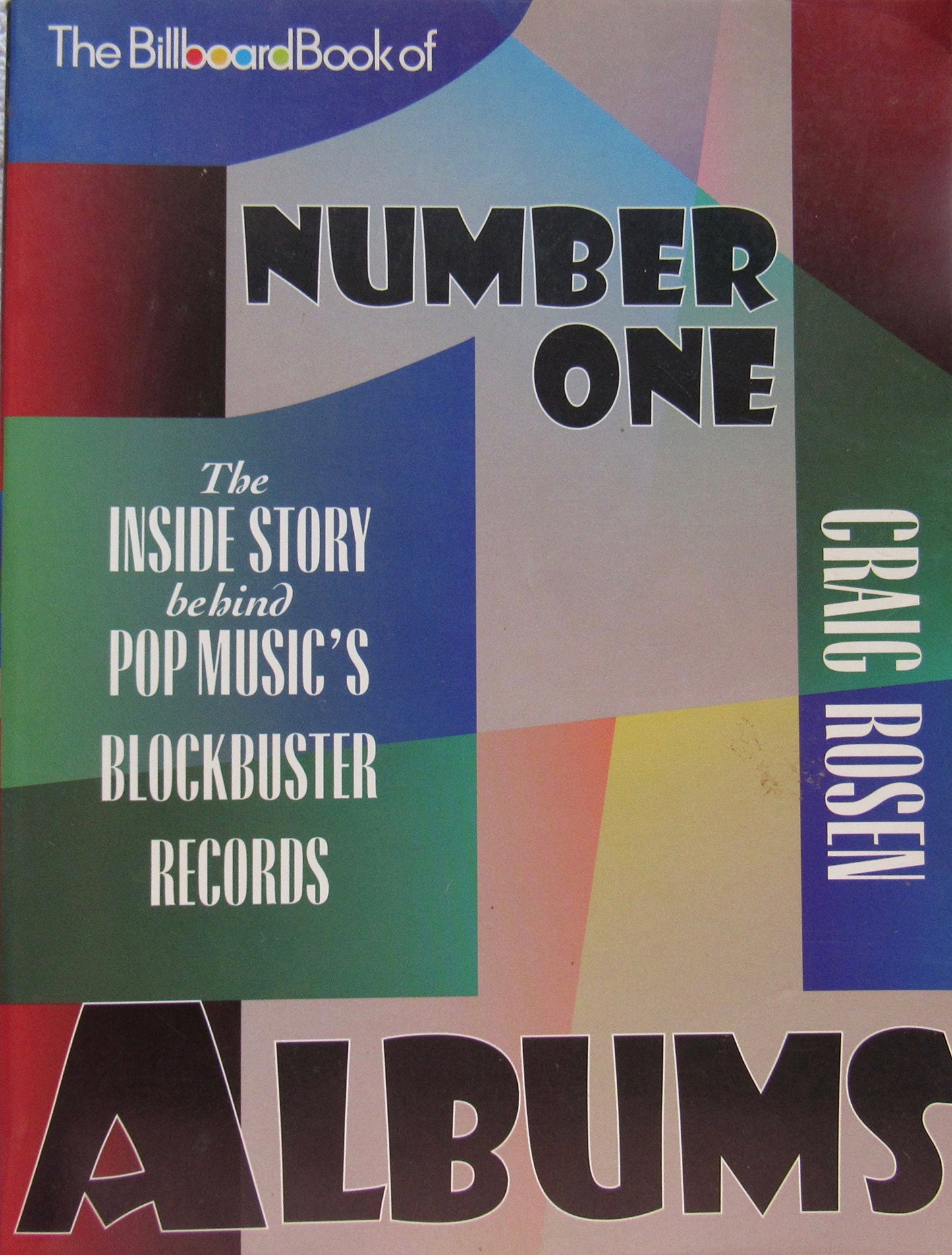 The Billboard Book of Number One Albums: The Inside Story Behind Pop Music's Blockbuster Records