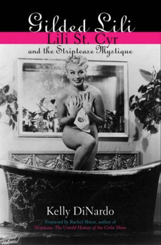 Gilded Lili: Lili St. Cyr and the Striptease Mystique - 1344