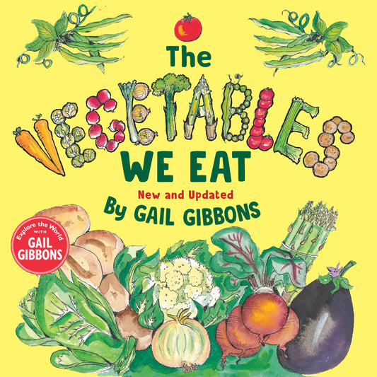 The Vegetables We Eat (New & Updated) - 3954