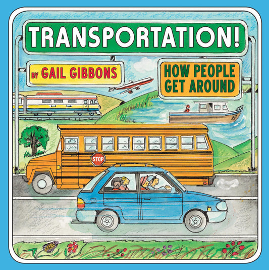 Transportation!: How People Get Around - 446