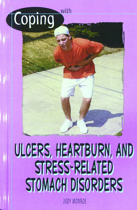 Coping With Ulcers, Heartburn, and Stress-related Stomach Disorders - 4689