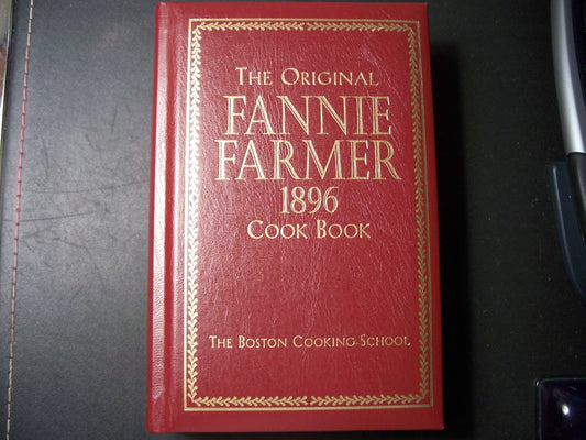 The Original Fannie Farmer 1896 Cookbook (1998 Facsimile of First Edition)