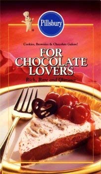 Pillsbury: For Chocolate Lovers: Rich, Rare and Glorious