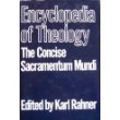 Encyclopedia of Theology: The Concise Sacramentum Mundi - 7155
